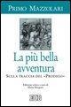 Cover-Bild zum Titel 'La più bella avventura. Sulla traccia del «prodigo»' von 'Primo Mazzolari'