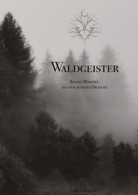Waldgeister - Illustrationen und Geschichten - Stella Gruengold