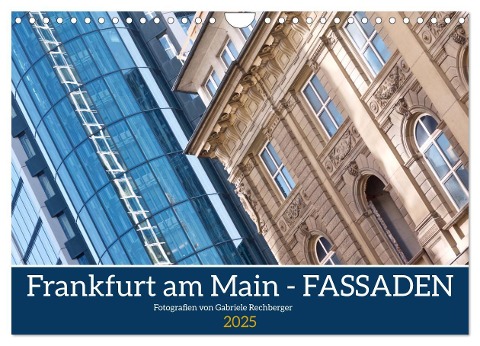 Frankfurt am Main - Fassaden (Wandkalender 2025 DIN A4 quer), CALVENDO Monatskalender - Gabriele Rechberger