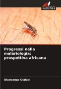 Cover-Bild zum Titel 'Progressi nella malariologia: prospettiva africana' von 'Oluwasogo Olalubi'