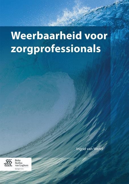 Weerbaarheid Voor Zorgprofessionals - Ingrid van Wezel
