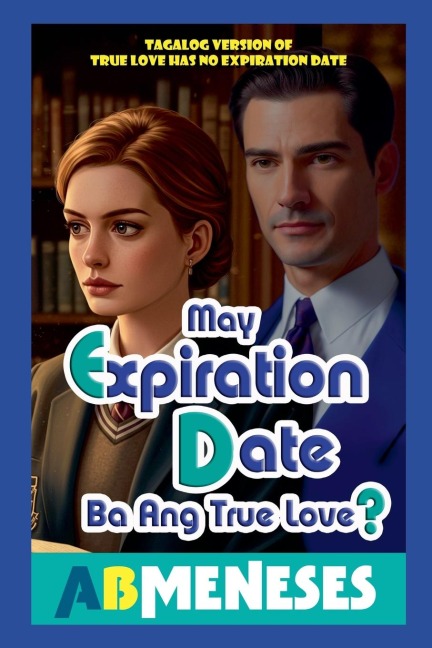 May Expiration Date Ba Ang True Love? - Ab Meneses