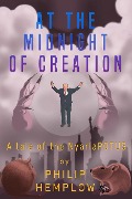 At The Midnight Of Creation - Philip Hemplow