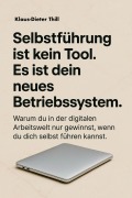 Selbstführung ist kein Tool. Es ist dein neues Betriebssystem. - Klaus-Dieter Thill