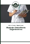 Cover-Bild zum Titel 'Muskuler Distrofilerde De¿erlendirme' von 'N. Füsun Toraman, Meltem Toraman'