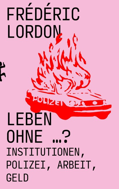 Leben ohne ...? - Frédéric Lordon