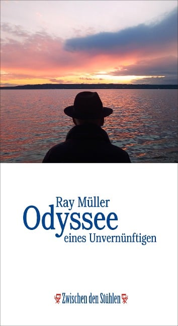Odyssee eines Unvernünftigen - Ray Müller