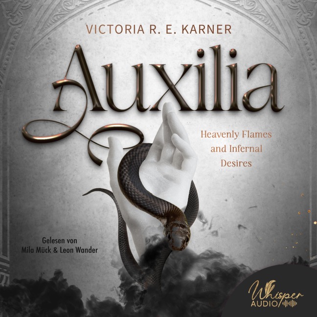 Auxilia ¿ Heavenly flames and infernal desires - Victoria R. E. Karner