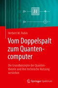 Cover-Bild zum Titel 'Vom Doppelspalt zum Quantencomputer' von 'Herbert M. Rubin'