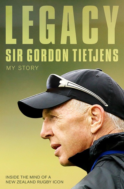 Legacy: Sir Gordon Tietjens - Gordon Tietjens