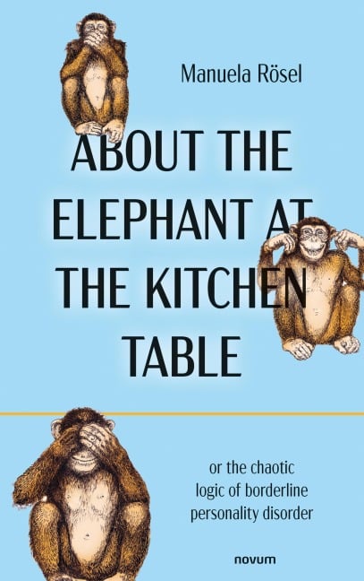 About the Elephant at the Kitchen Table - Manuela Rösel