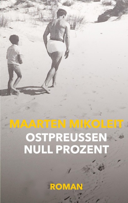 Ostpreußen null Prozent - Maarten Mikoleit