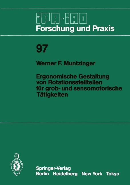 Ergonomische Gestaltung von Rotationsstellteilen für grob- und sensomotorische Tätigkeiten - Werner F. Muntzinger