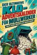 Cover-Bild zum Titel 'Der ultimative Klo-Adventskalender für Müllwerker' von 'Jonah Hoffmann'