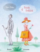 Cover-Bild zum Titel 'Herr Grau & Frieda Fröhlich' von 'Binette Schroeder'