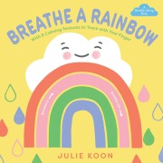 Cover-Bild zum Titel 'Breathe a Rainbow (an Interactive Board Book)' von 'Julie Koon'