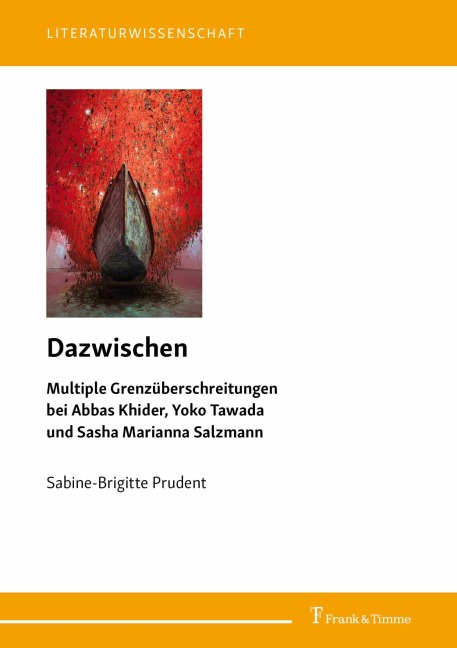 Dazwischen - Multiple Grenzüberschreitungen bei Abbas Khider, Yoko Tawada und Sasha Marianna Salzmann - Sabine-Brigitte Prudent