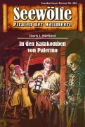 Cover-Bild zum Titel 'Seewölfe - Piraten der Weltmeere 580' von 'Davis J. Harbord'
