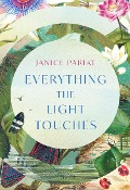Cover-Bild zum Titel 'Everything the Light Touches' von 'Janice Pariat'