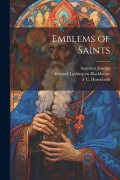 Cover-Bild zum Titel 'Emblems of Saints' von 'Augustus Jessopp, William Marsh, F. C. Husenbeth'