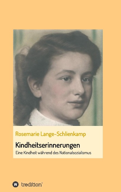 Kindheitserinnerungen - Rosemarie Lange-Schlienkamp