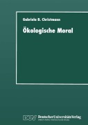 Cover-Bild zum Titel 'Ökologische Moral' von ''
