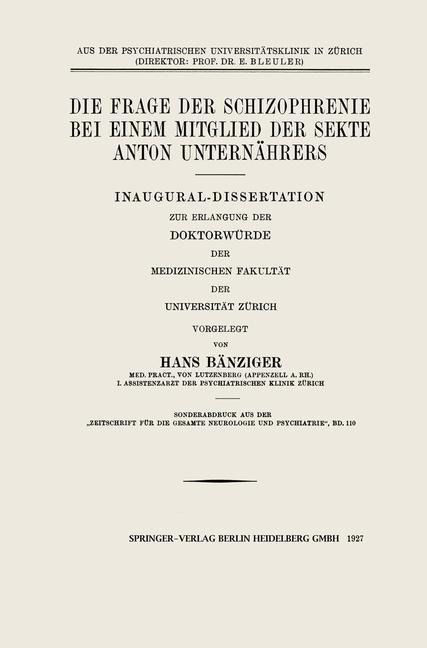 Die Frage der Schizophrenie bei einem Mitglied der Sekte Anton Unternährers - Hans Baenziger, Anton Unternährer
