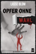 Cover-Bild zum Titel 'Opfer ohne Wahl' von 'Lasse Blom'