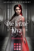 Cover-Bild zum Titel 'Die letzte Kiya 3: Blutthron' von 'Alexandra Lehnert'
