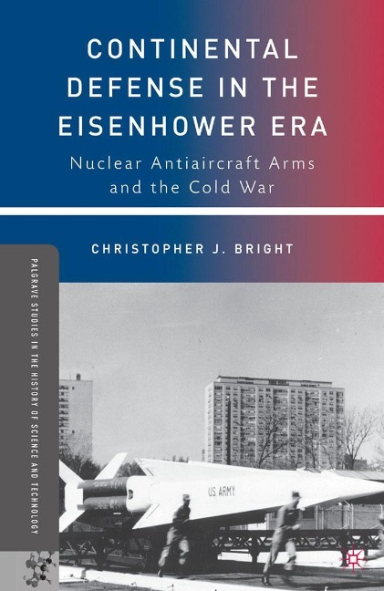 Continental Defense in the Eisenhower Era - C. Bright