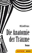 Cover-Bild zum Titel 'Anatomie der Träume' von 'Wilfried Steiner'