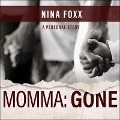 Cover-Bild zum Titel 'Momma Lib/E: Gone' von 'Nina Fox'