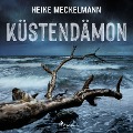 Cover-Bild zum Titel 'Küstendämon: Fehmarn-Krimi (Kommissare Westermann und Hartwig 3)' von 'Heike Meckelmann'