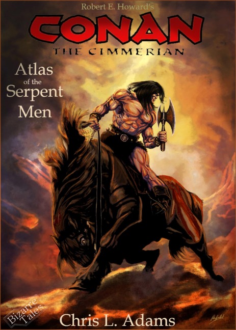 Atlas of the Serpent Men (A Tale of Conan of Cimmeria) - Chris L. Adams