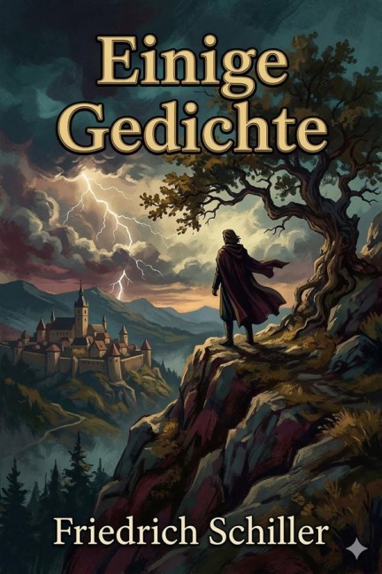 Einige Gedichte - Friedrich Schiller