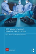 Cover-Bild zum Titel 'Reforming China's Healthcare System' von 'China Development Research Foundation'