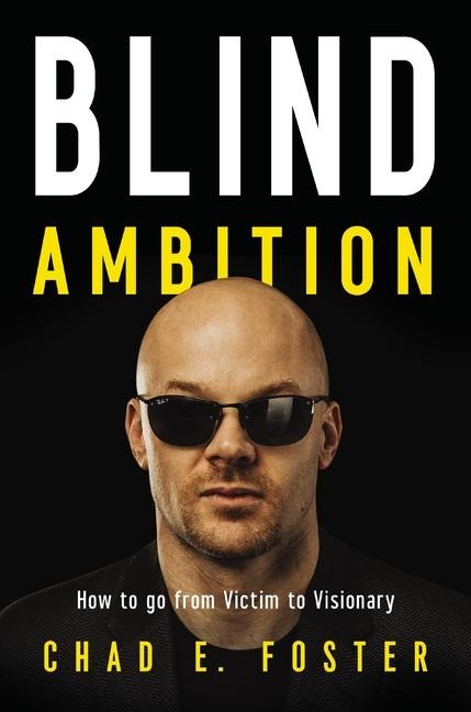 Blind Ambition - Chad E Foster