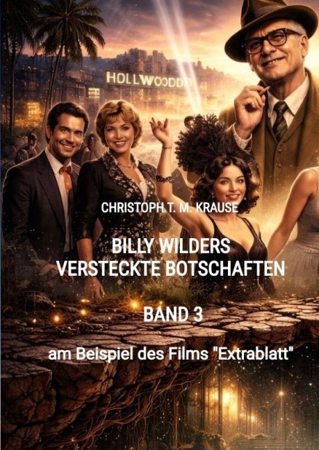 Billy Wilders versteckte Botschaften - Band 3 - Christoph T. M. Krause