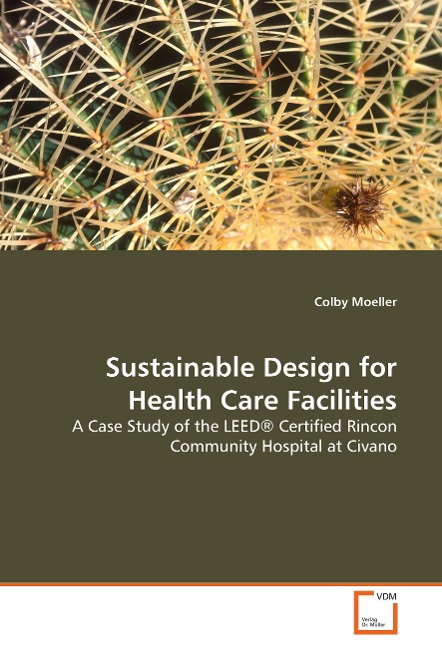 Sustainable Design for Health Care Facilities - Colby Moeller