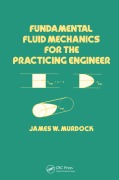 Cover-Bild zum Titel 'Fundamental Fluid Mechanics for the Practicing Engineer' von 'James W. Murdock'
