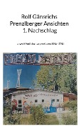 Rolf Gänsrichs Prenzlberger Ansichten - 1. Nachschlag - Rolf Gänsrich