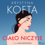 Cover-Bild zum Titel 'Cia¿o niczyje' von 'Krystyna Kofta'