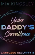 Cover-Bild zum Titel 'Under Daddy's Surveillance' von 'Mia Kingsley'