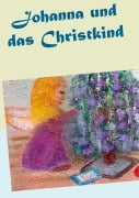 Cover-Bild zum Titel 'Johanna und das Christkind' von 'Gisela Paprotny'