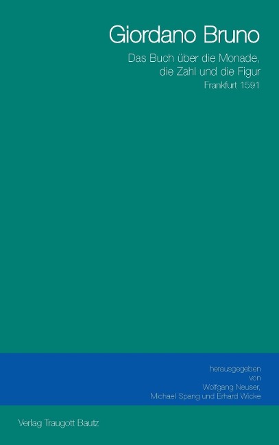 Das Buch über die Monade, die Zahl und die Figur - Giordano Bruno