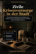 Cover-Bild zum Titel 'Zivile Krisenvorsorge in der Stadt' von 'Oliver Steinmann'