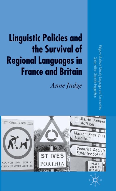 Linguistic Policies and the Survival of Regional Languages in France and Britain - A. Judge