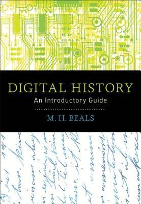 Digital History - M H Beals