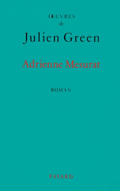 Adrienne Mesurat - Julien Green