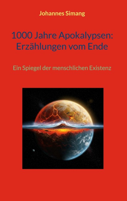 1000 Jahre Apokalypsen: Erzählungen vom Ende - Johannes Simang